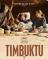 Смотреть Онлайн Тимбукту / Timbuktu [2015]